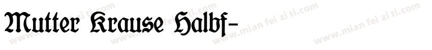 Mutter Krause Halbf字体转换